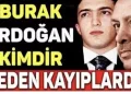 Erdoğan’ın gizemli oğlu Burak Erdoğan nerede?
